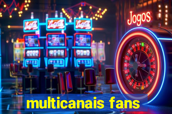 multicanais fans